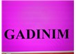 “Gadınım”