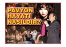 Pavyon hayatı nasıldır?