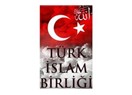 Türkiye Türk İslam Birliği'nin doğal lideridir