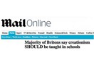Daily Mail: “İngilizlerin çoğunluğu okullarda Yaratılışın okutulması gerektiğini söylüyor."