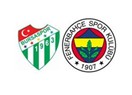 Bursaspor - Fenerbahçe