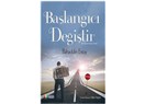 "Başlangıcı Değiştir" Kitabının Yazarı Bahaddin Ersoy" Kitap çıkarmak büyük mutluluk"