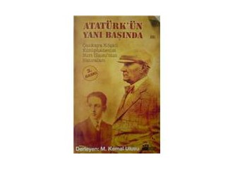 Atatürk’ün yanı başında