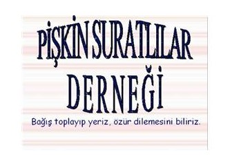 Pişkin suratlılar derneği