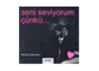 Seni seviyorum çünkü