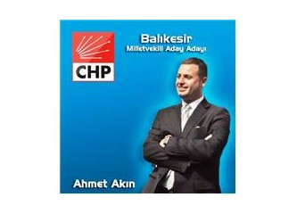 Balıkesir-CHP’den Ahmet Akın Mutlaka Milletvekili olmalı