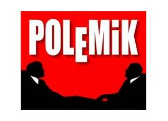 İtinayla polemik üretilir