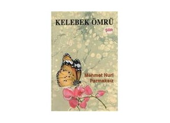 Kelebek Ömrü - Mehmet Nuri PARMAKSIZ