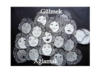 Ağlamak ve Gülmek üzerine bir yolculuk...