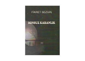 Sonsuz Karanlıklar ve Fikret Sezgin