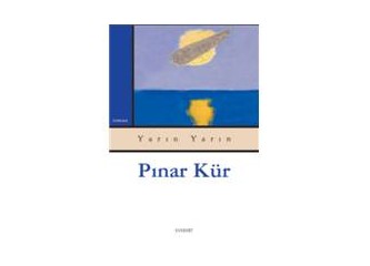 Yarın yarın - Pınar Kür