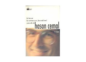 Hasan Cemal kitaplığı - 1 (Kimse kızmasın, kendimi yazdım)