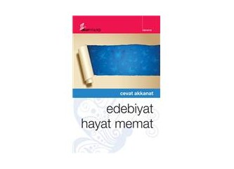 Bir şairin edebiyat hayat Memat'ı