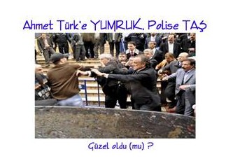 Ahmet Türk’e YUMRUK, Polise TAŞ