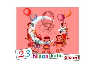 "23 NİSAN'I KUTLADIK SAYIN BAŞBAKANIM"