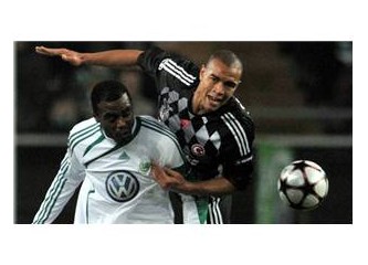 Wolsfburg-Beşiktaş maçından notlar ve arkaplan