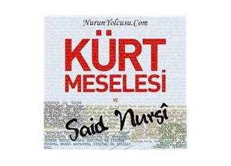 Bediüzzaman'dan Kürt sorunu ve kardeşlik çözümü
