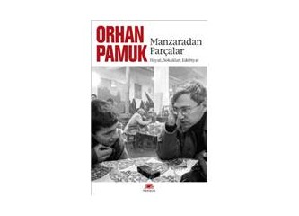 Manzaradan Parçalar / Orhan Pamuk