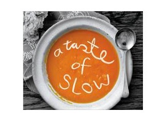 Slow food - Hız'lı yemek mi, haz'lı yemek mi?