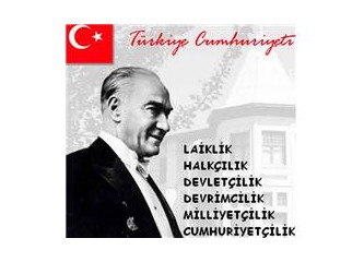 Niçin Atatürk İlkelerine sahip çıkmalıyız?