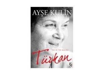 "Tek ve Tek Başına: Türkan"