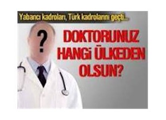 Yabancı Doktor Meselesi II: Yabancı Doktorların Mesleki Yeterliliği Nasıl Değerlendirilecek