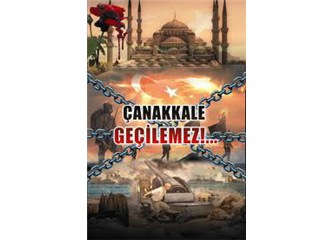 Çanakkale geçilmez!