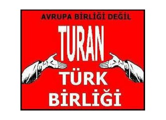 Vatan ne Türkiye'dir Türklere ne de Türkistan, vatan büyük ve müebbet bir ülkedir Turan