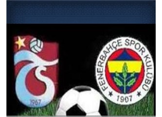 Trabzonspor-Fenerbahçe maçı öncesi birkaç söz!...