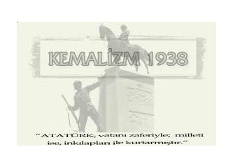 Kemalistlere Önerim, 1938 ve Öncesine Fazla Takılmayın