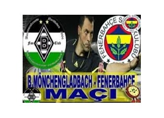Mönchengladbach - Fenerbahçe Maçı, Fenerbahçe Ne Yapar?
