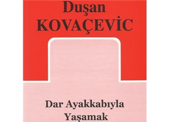 Dar Ayakkabıyla Yaşamak
