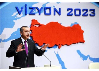 2023 vizyonlu "büyük" Türkiye