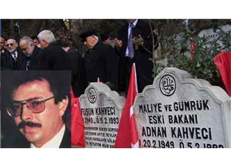 Turgut Özal'ın ölümünden umduğunu bulamayan iktidar, şimdi de Adnan Kahveci'nin ölümüne el attı