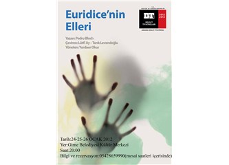 Euridice’nin elleri hangimize değmedi ki...