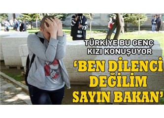 Ben dilenci değilim sayın Bakan! Yardım mı, kibir mi?