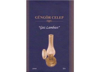 Güngör Celep'in Gaz Lambası