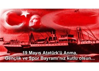 Tarihten bugüne 19 Mayıs…