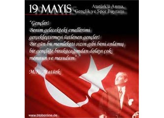 Bu gün 19 Mayıs, toplum olarak boynumuzun borcu