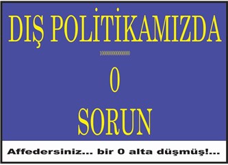 "SIFIR SORUN" POLİTİKASI...