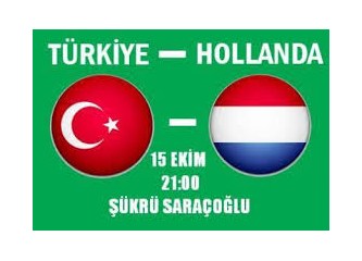 Türkiye : 0 - Hollanda : 2 . Biz futbol oynamasını biliyor muyuz?