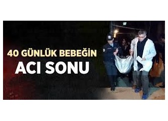 40 günlük bebeğin yoksulluğa teslimi
