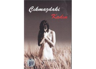 Çıkmazdaki Kadın