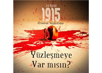 İster tehcir deyin, ister soykırım, ama bir gerçek