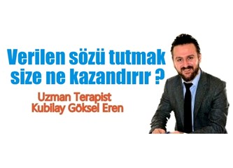 Verilen söze sadık olmak size ne kazandırır