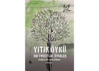 Yitik öykü bir tweetlik öyküler