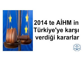 "Yeni Türkiye ve AİHM'in 2014 yılı raporu...