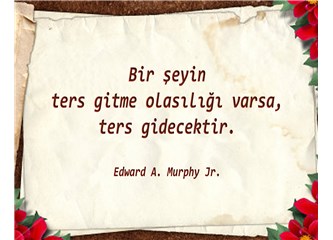 Hayattan soğutan Murphy Kanunları