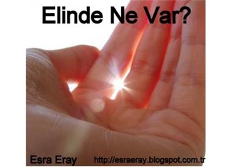 Elinde ne var?