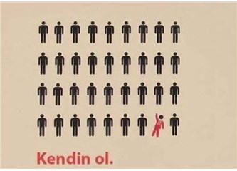 KENDİN OLMAK İÇİN 10 NEDEN